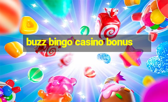 buzz bingo casino bonus