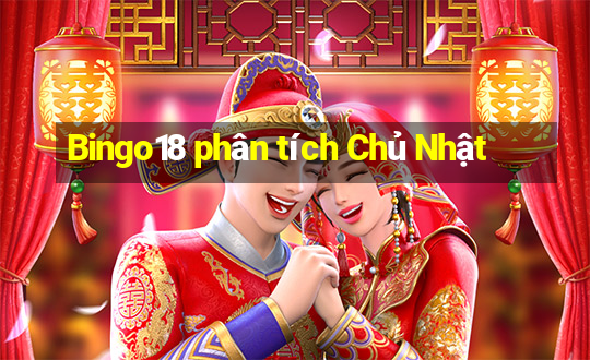 Bingo18 phân tích Chủ Nhật