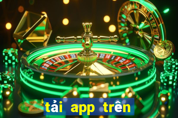 tải app trên google play