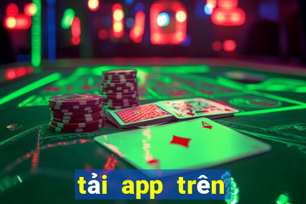 tải app trên google play