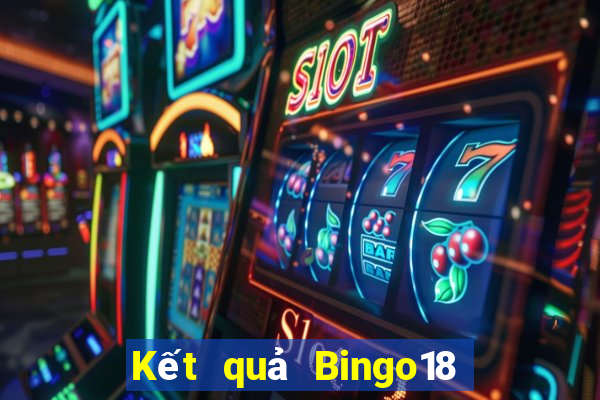 Kết quả Bingo18 ngày thứ năm