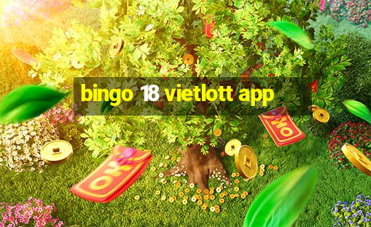 bingo 18 vietlott app