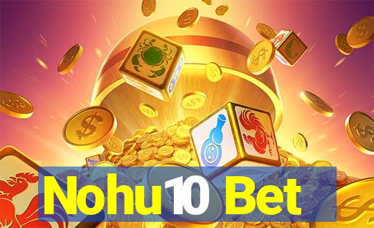 Nohu10 Bet