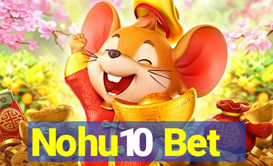 Nohu10 Bet