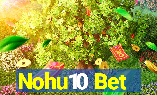 Nohu10 Bet