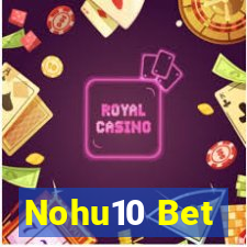 Nohu10 Bet