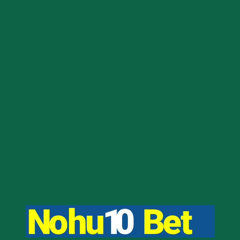 Nohu10 Bet