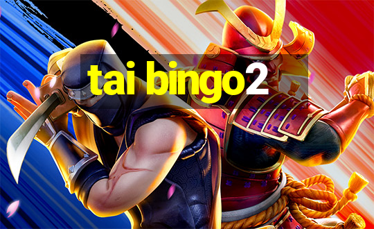 tai bingo2