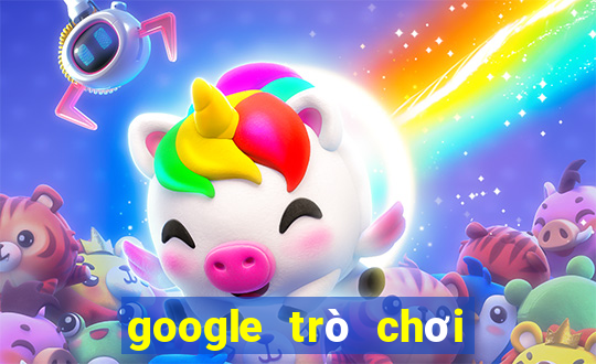 google trò chơi điện tử