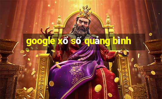 google xổ số quảng bình