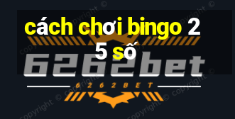 cách chơi bingo 25 số